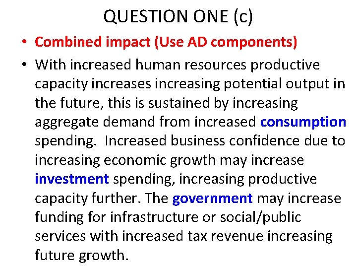 QUESTION ONE (c) • Combined impact (Use AD components) • With increased human resources