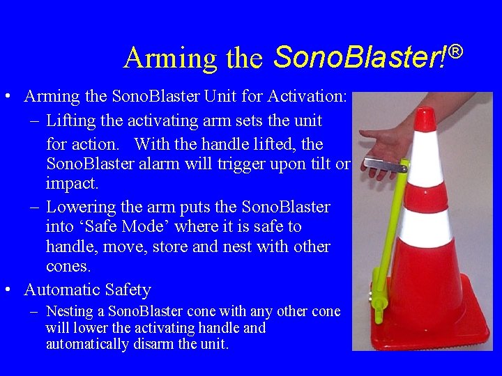Arming the ® Sono. Blaster! • Arming the Sono. Blaster Unit for Activation: –