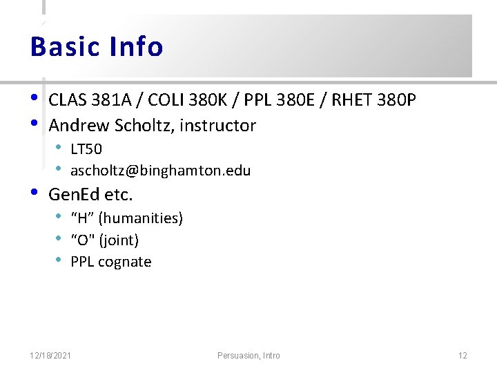 Basic Info • • • CLAS 381 A / COLI 380 K / PPL Basic Info • • • CLAS 381 A / COLI 380 K / PPL