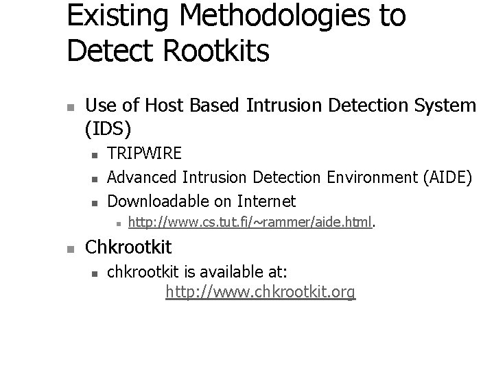 Existing Methodologies to Detect Rootkits n Use of Host Based Intrusion Detection System (IDS)