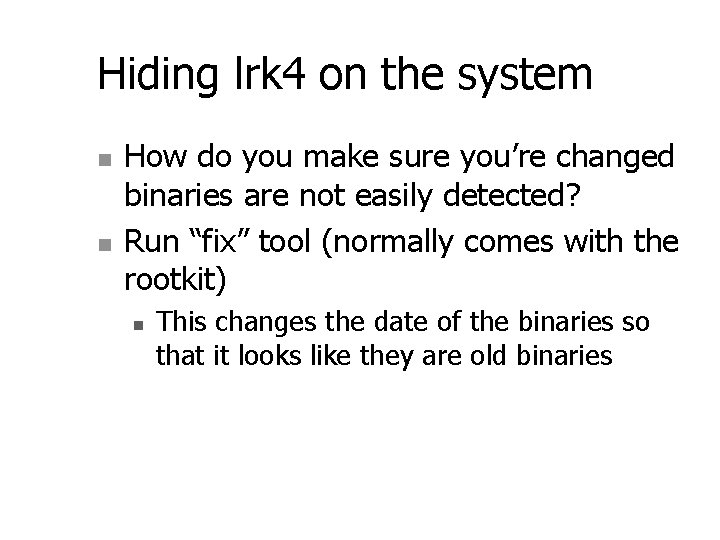 Hiding lrk 4 on the system n n How do you make sure you’re