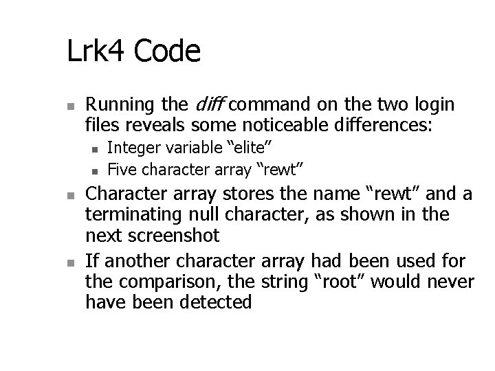 Lrk 4 Code n Running the diff command on the two login files reveals