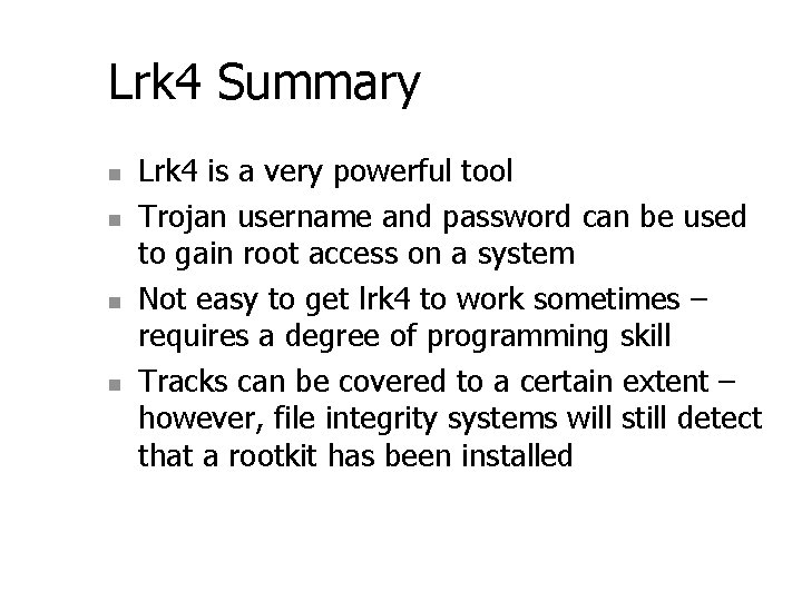 Lrk 4 Summary n n Lrk 4 is a very powerful tool Trojan username