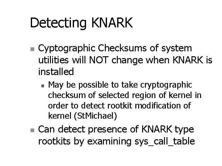 Detecting KNARK n Cyptographic Checksums of system utilities will NOT change when KNARK is