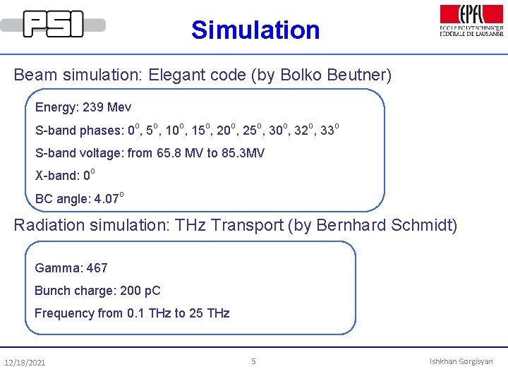 Simulation Beam simulation: Elegant code (by Bolko Beutner) Energy: 239 Mev S-band phases: 0