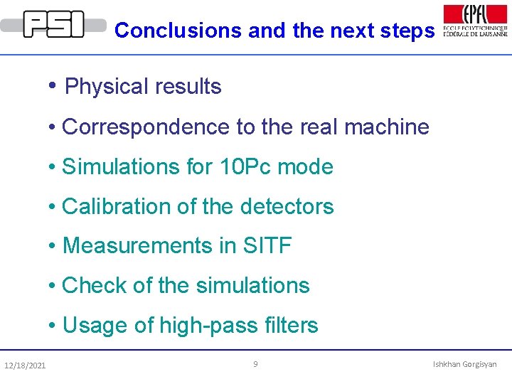 Conclusions and the next steps • Physical results • Correspondence to the real machine