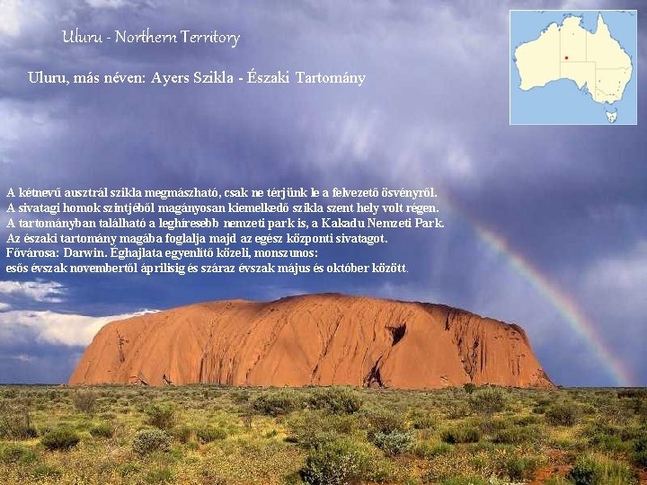 Uluru - Northern Territory Uluru, más néven: Ayers Szikla - Északi Tartomány A kétnevű