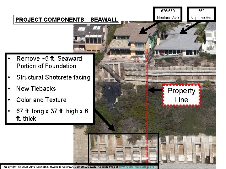 PROJECT COMPONENTS – SEAWALL 676/678 660 Neptune Ave • Remove ~5 ft. Seaward Portion PROJECT COMPONENTS – SEAWALL 676/678 660 Neptune Ave • Remove ~5 ft. Seaward Portion