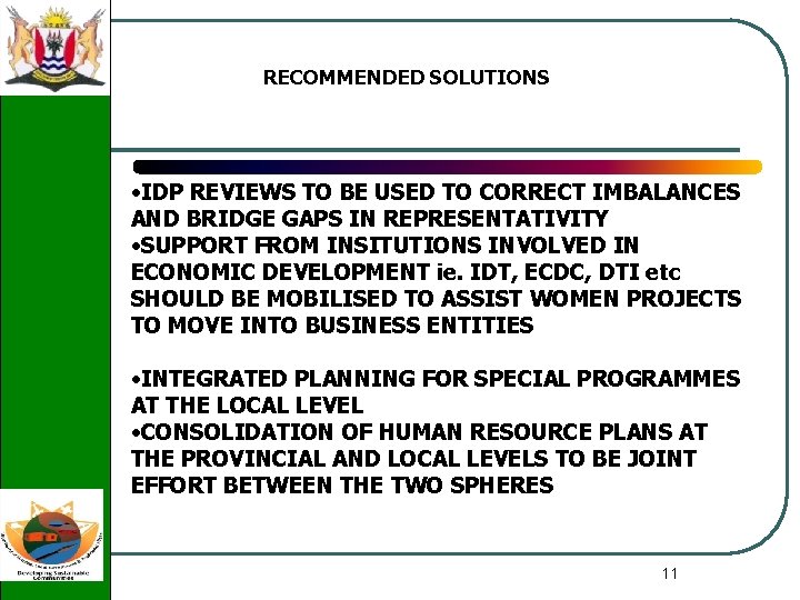 RECOMMENDED SOLUTIONS • IDP REVIEWS TO BE USED TO CORRECT IMBALANCES AND BRIDGE GAPS