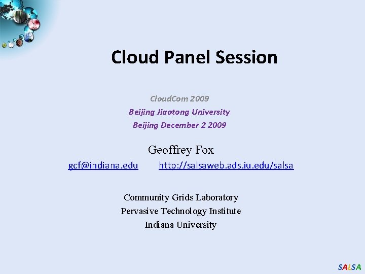Cloud Panel Session Cloud. Com 2009 Beijing Jiaotong University Beijing December 2 2009 Geoffrey