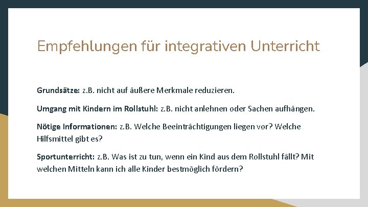 Empfehlungen für integrativen Unterricht Grundsätze: z. B. nicht auf äußere Merkmale reduzieren. Umgang mit