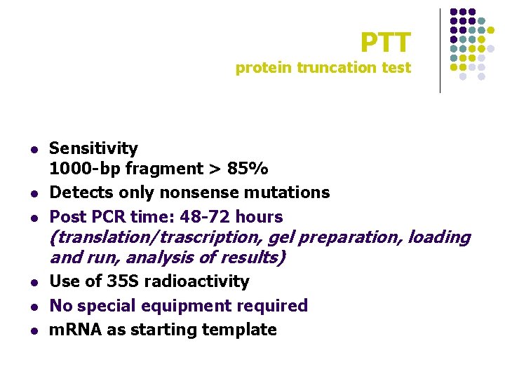 PTT protein truncation test l l l Sensitivity 1000 -bp fragment > 85% Detects