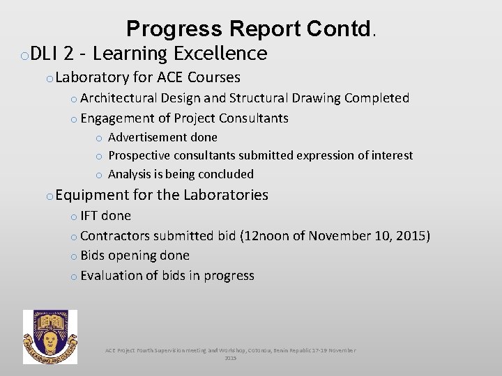 Progress Report Contd. o. DLI 2 – Learning Excellence o Laboratory for ACE Courses