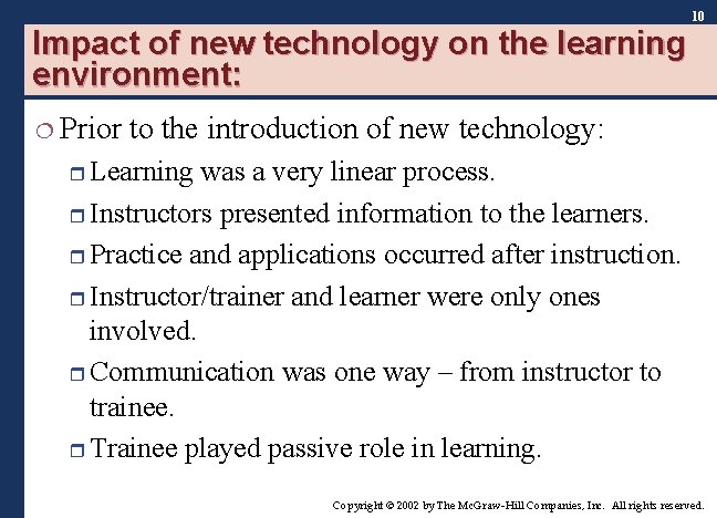 10 Impact of new technology on the learning environment: ¦ Prior to the introduction 10 Impact of new technology on the learning environment: ¦ Prior to the introduction
