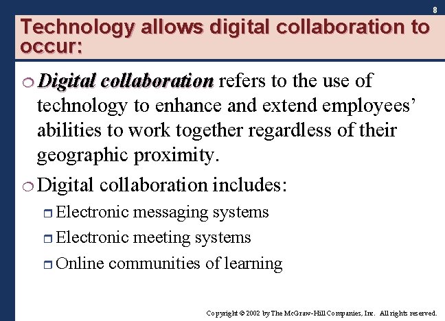 8 Technology allows digital collaboration to occur: ¦ Digital collaboration refers to the use 8 Technology allows digital collaboration to occur: ¦ Digital collaboration refers to the use