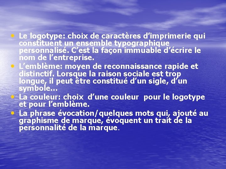  • Le logotype: choix de caractères d’imprimerie qui • • • constituent un