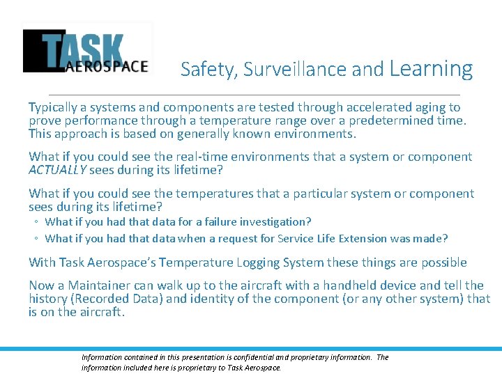 Safety, Surveillance and Learning Typically a systems and components are tested through accelerated aging