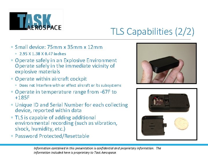 TLS Capabilities (2/2) ◦ Small device: 75 mm x 35 mm x 12 mm