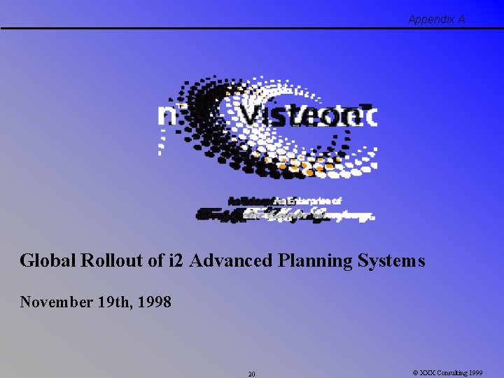 Appendix A Global Rollout of i 2 Advanced Planning Systems November 19 th, 1998