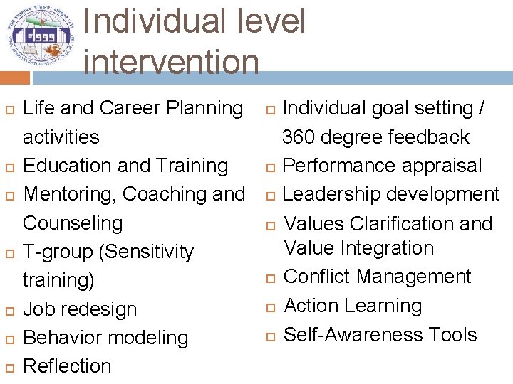 Individual level intervention Life and Career Planning activities Education and Training Mentoring, Coaching and