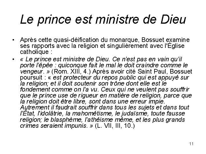 Le prince est ministre de Dieu • Après cette quasi déification du monarque, Bossuet