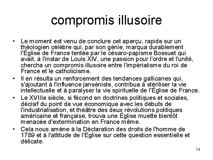 compromis illusoire • Le moment est venu de conclure cet aperçu, rapide sur un