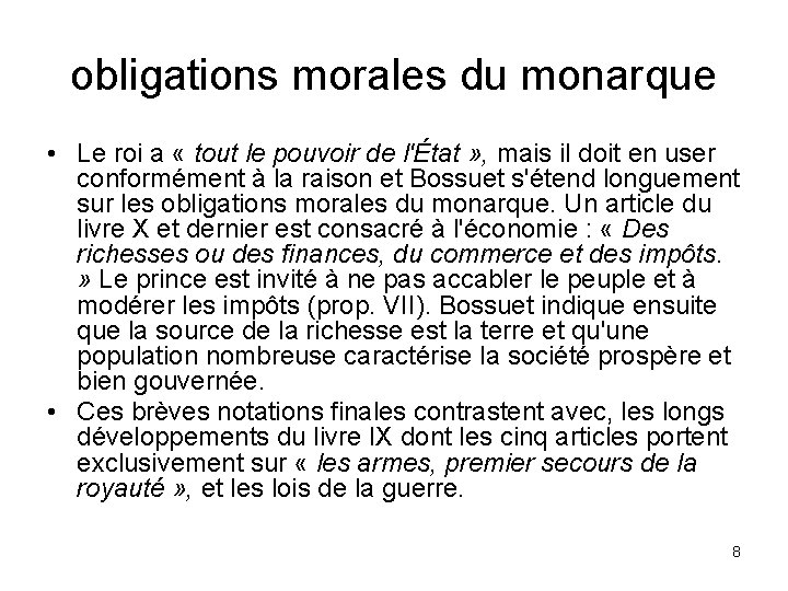 obligations morales du monarque • Le roi a « tout le pouvoir de l'État