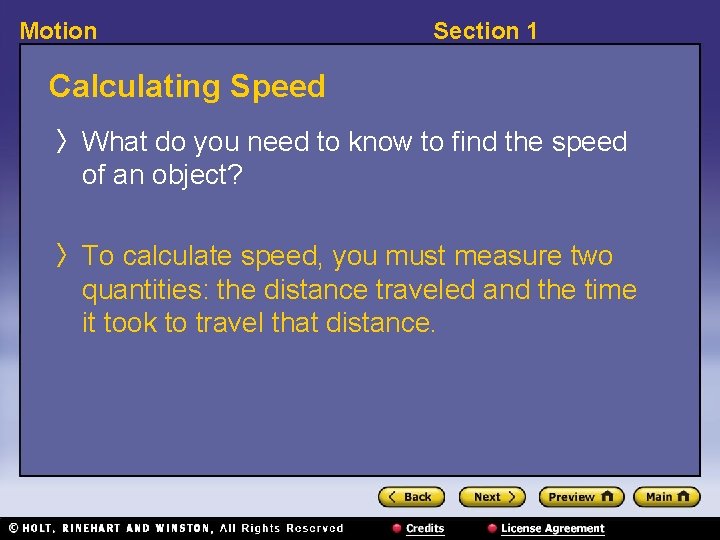 Motion Section 1 Calculating Speed 〉 What do you need to know to find