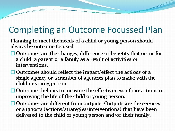 Completing an Outcome Focussed Planning to meet the needs of a child or young