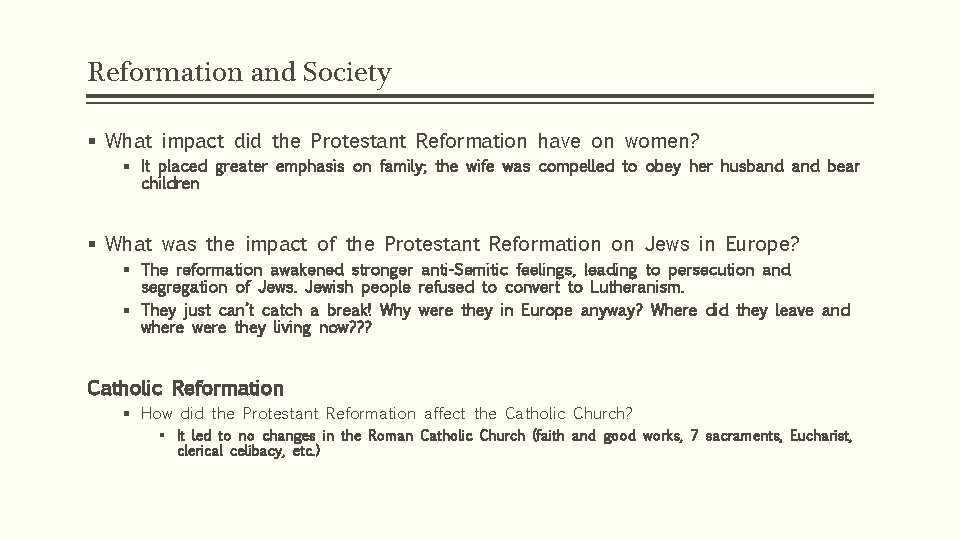 Reformation and Society § What impact did the Protestant Reformation have on women? §