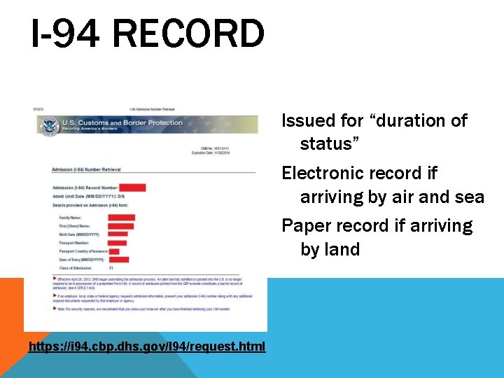 I-94 RECORD Issued for “duration of status” Electronic record if arriving by air and I-94 RECORD Issued for “duration of status” Electronic record if arriving by air and