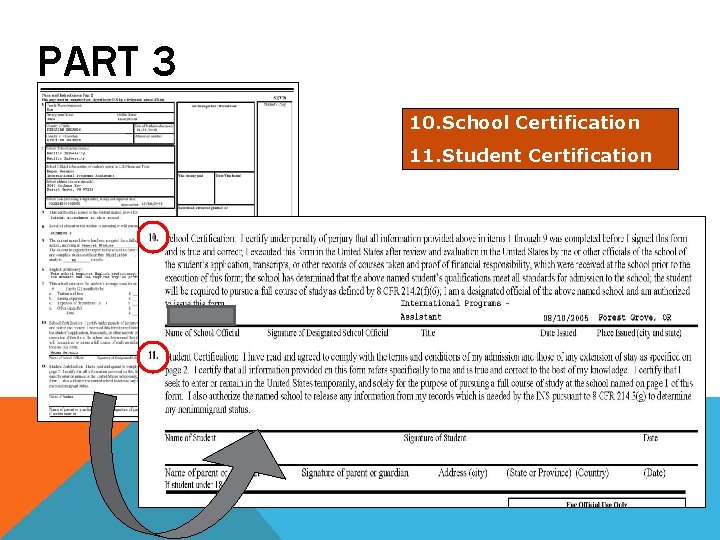 PART 3 10. School Certification 11. Student Certification PART 3 10. School Certification 11. Student Certification
