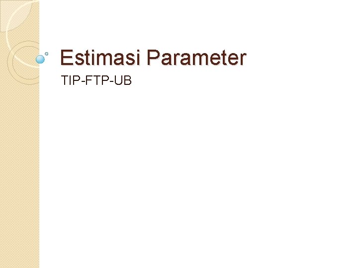 Estimasi Parameter TIP-FTP-UB 