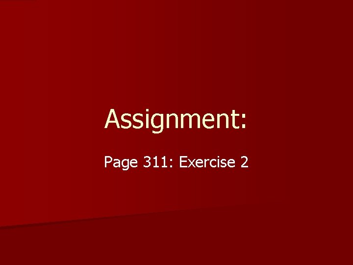 Assignment: Page 311: Exercise 2 