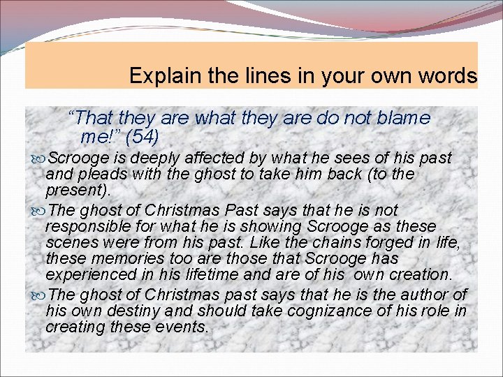 Explain the lines in your own words “That they are what they are do Explain the lines in your own words “That they are what they are do