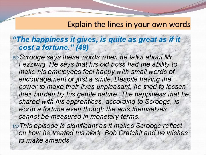 Explain the lines in your own words “The happiness it gives, is quite as Explain the lines in your own words “The happiness it gives, is quite as