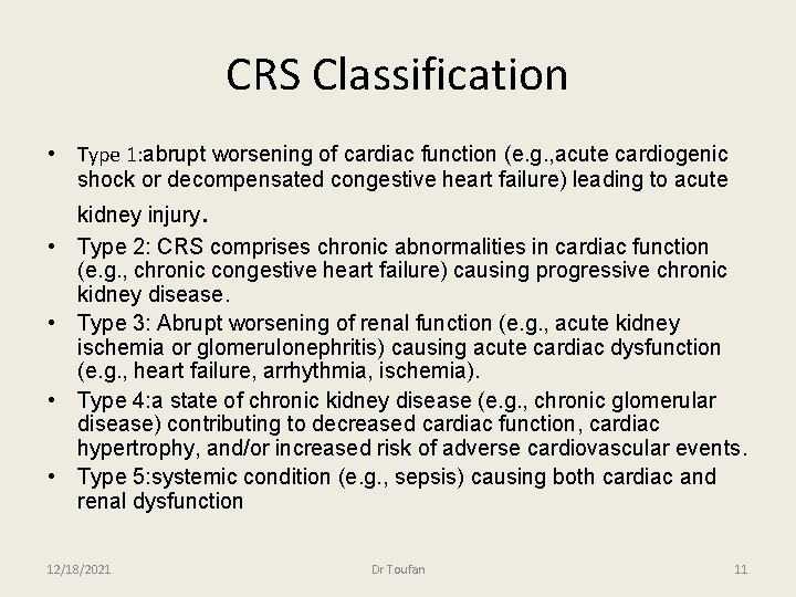 CRS Classification • Type 1: abrupt worsening of cardiac function (e. g. , acute