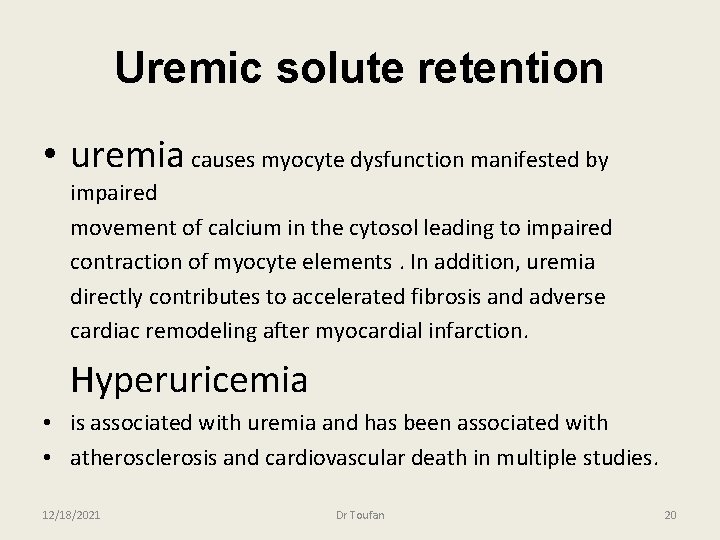 Uremic solute retention • uremia causes myocyte dysfunction manifested by impaired movement of calcium