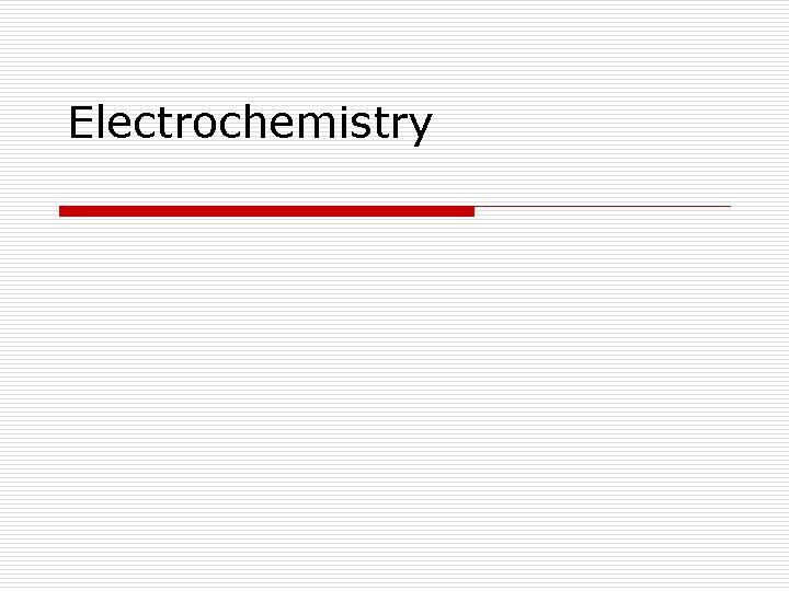Electrochemistry 