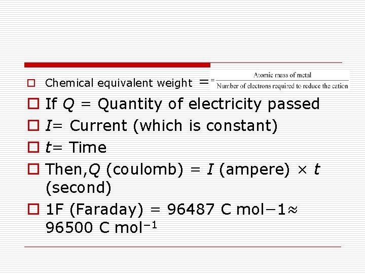 = If Q = Quantity of electricity passed I= Current (which is constant) t=