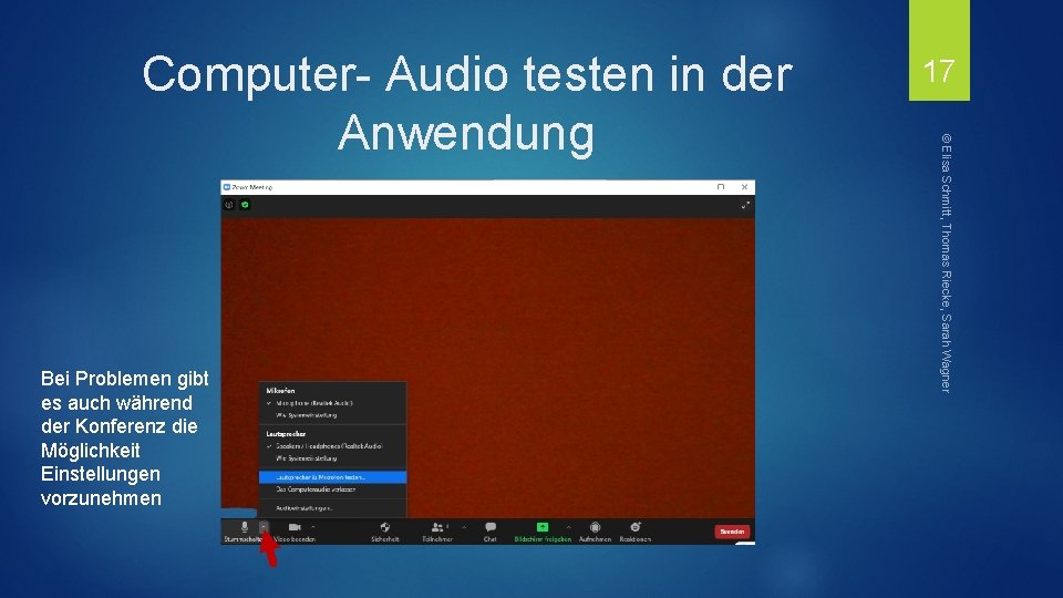 Bei Problemen gibt es auch während der Konferenz die Möglichkeit Einstellungen vorzunehmen 17 ©