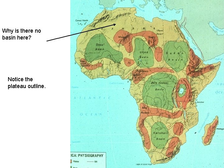 Why is there no basin here? Notice the plateau outline. 