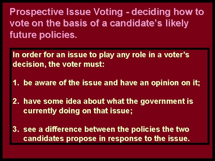 Prospective Issue Voting - deciding how to vote on the basis of a candidate’s