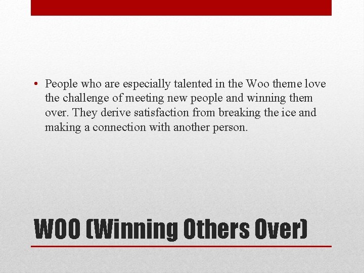  • People who are especially talented in the Woo theme love the challenge