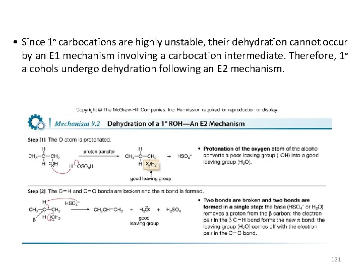  • Since 1° carbocations are highly unstable, their dehydration cannot occur by an