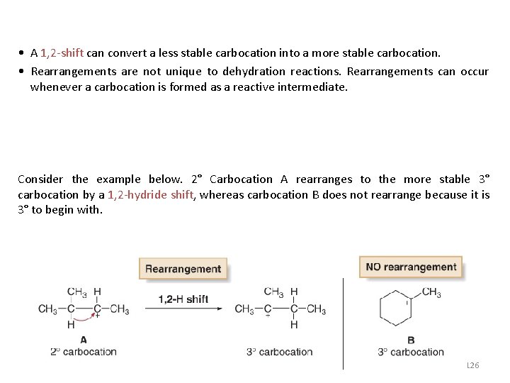  • A 1, 2 -shift can convert a less stable carbocation into a