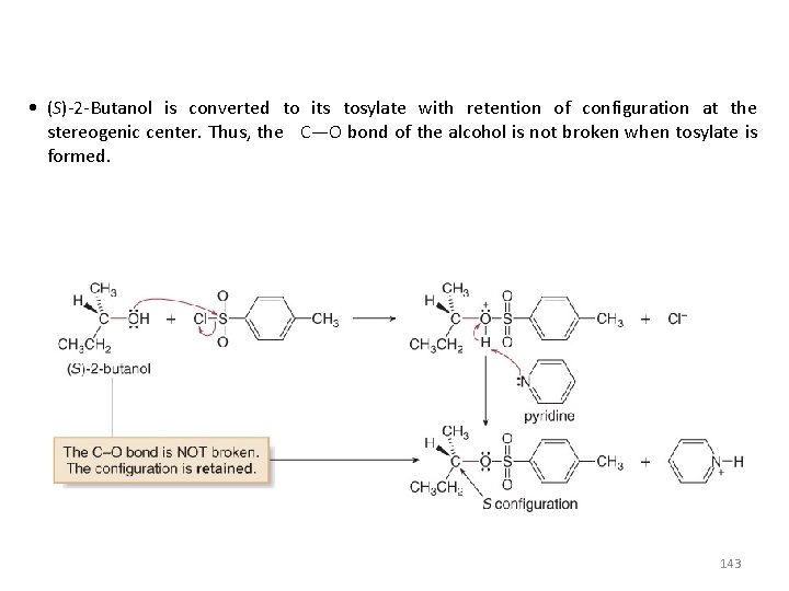  • (S)-2 -Butanol is converted to its tosylate with retention of configuration at