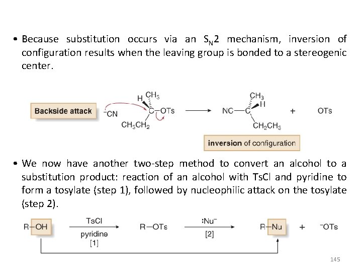  • Because substitution occurs via an SN 2 mechanism, inversion of configuration results