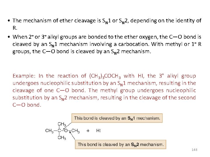  • The mechanism of ether cleavage is SN 1 or SN 2, depending