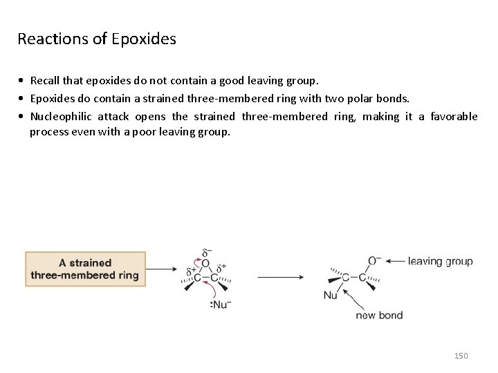 Reactions of Epoxides • Recall that epoxides do not contain a good leaving group.